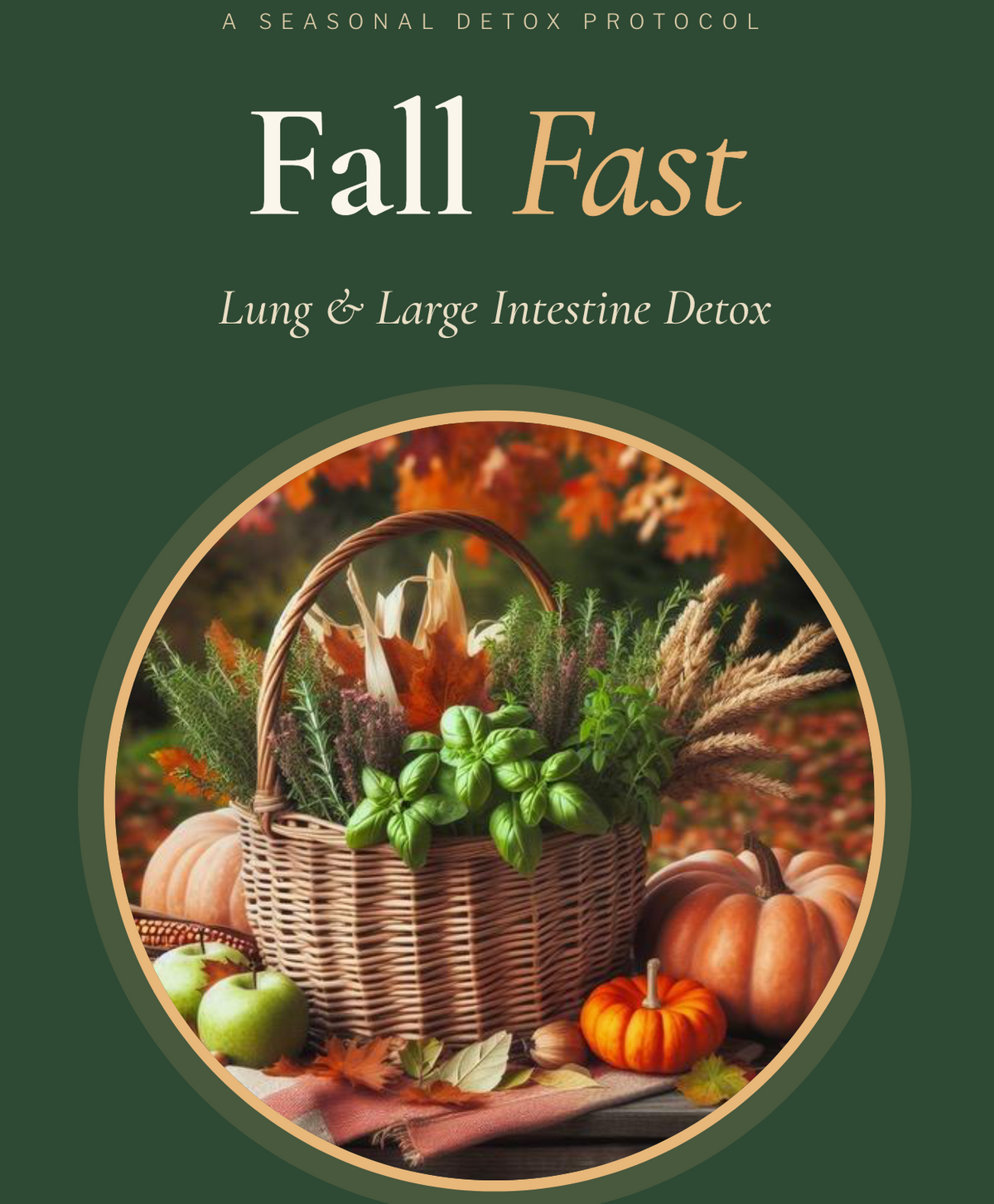 Fall Fast: Lung And Large Intestine Cleanse